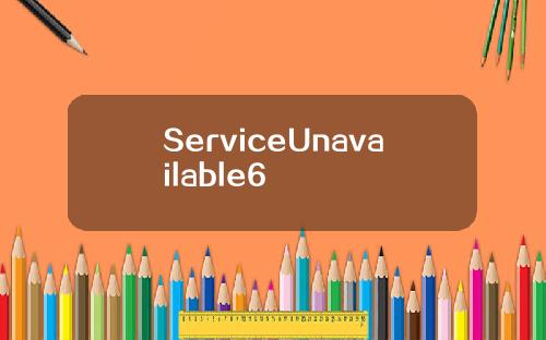 ServiceUnavailable6