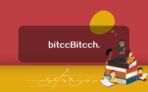 bitccBitcch.